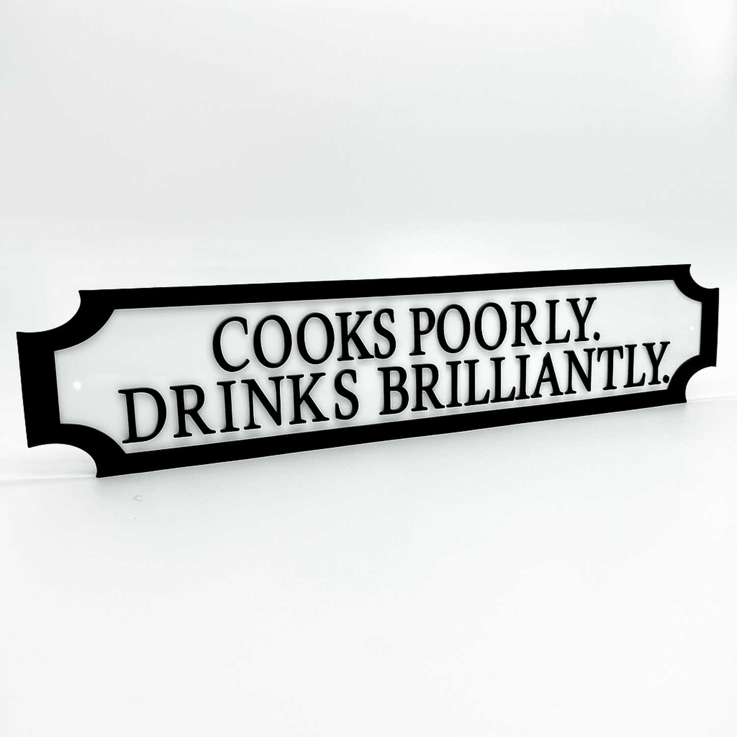 Cooks Poorly. Drinks Brilliantly. – Custom 3D Acrylic Street Sign | Personalised Kitchen & Home Bar Decor The Crafty Bonobo 1