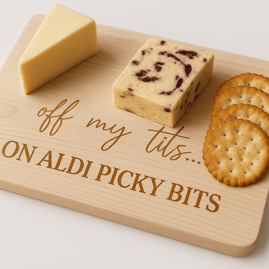 Funny Wooden Picky Bits Board – “Off My Tits on Aldi Picky Bits” The Crafty Bonobo 1