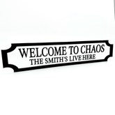 Welcome to Chaos – The Smith’s Live Here – Custom 3D Acrylic Street Sign | Personalised Family Home Decor The Crafty Bonobo 1