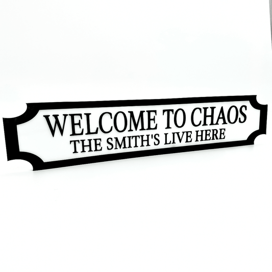 Welcome to Chaos – The Smith’s Live Here – Custom 3D Acrylic Street Sign | Personalised Family Home Decor The Crafty Bonobo 1