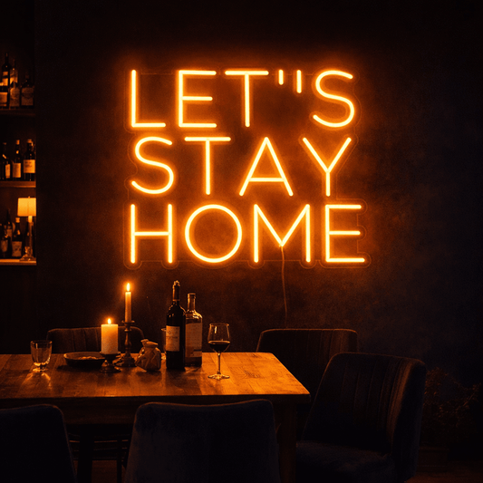 Let's Stay Home Neon Sign The Crafty Bonobo Neon Sign 1