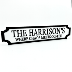 Family Name Sign – Where Chaos Meets Coffee - Custom 3D Acrylic Street Sign | Personalised Family Home Decor The Crafty Bonobo 1