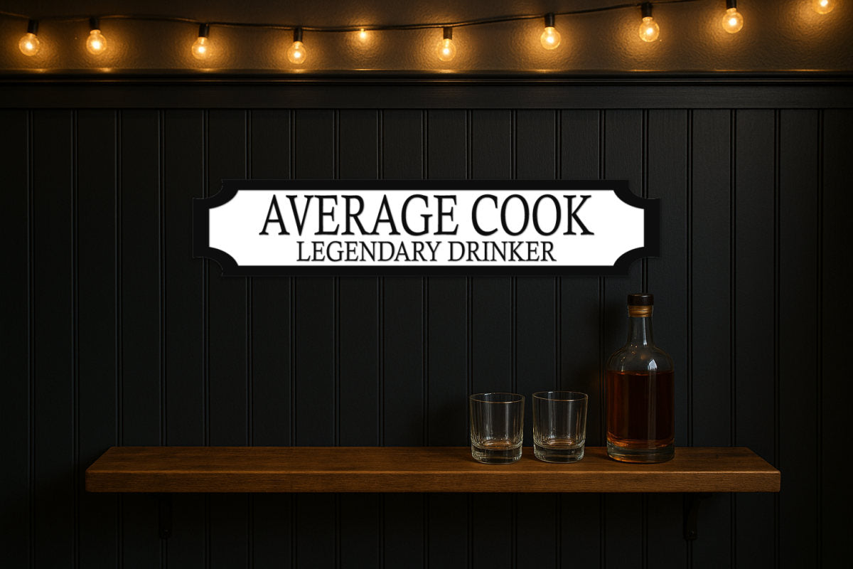 AVERAGE COOK · LEGENDARY DRINKER — personalised 3D street sign, shown in place