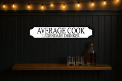 AVERAGE COOK · LEGENDARY DRINKER — personalised 3D street sign, shown in place
