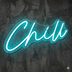 Chill Neon Sign