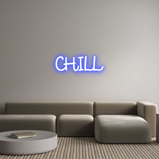 Custom Neon: CHILL