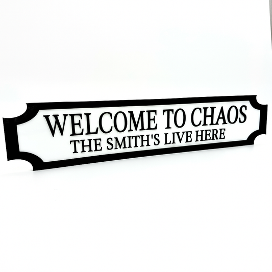 Welcome to Chaos – The Smith’s Live Here – Custom 3D Acrylic Street Sign | Personalised Family Home Decor