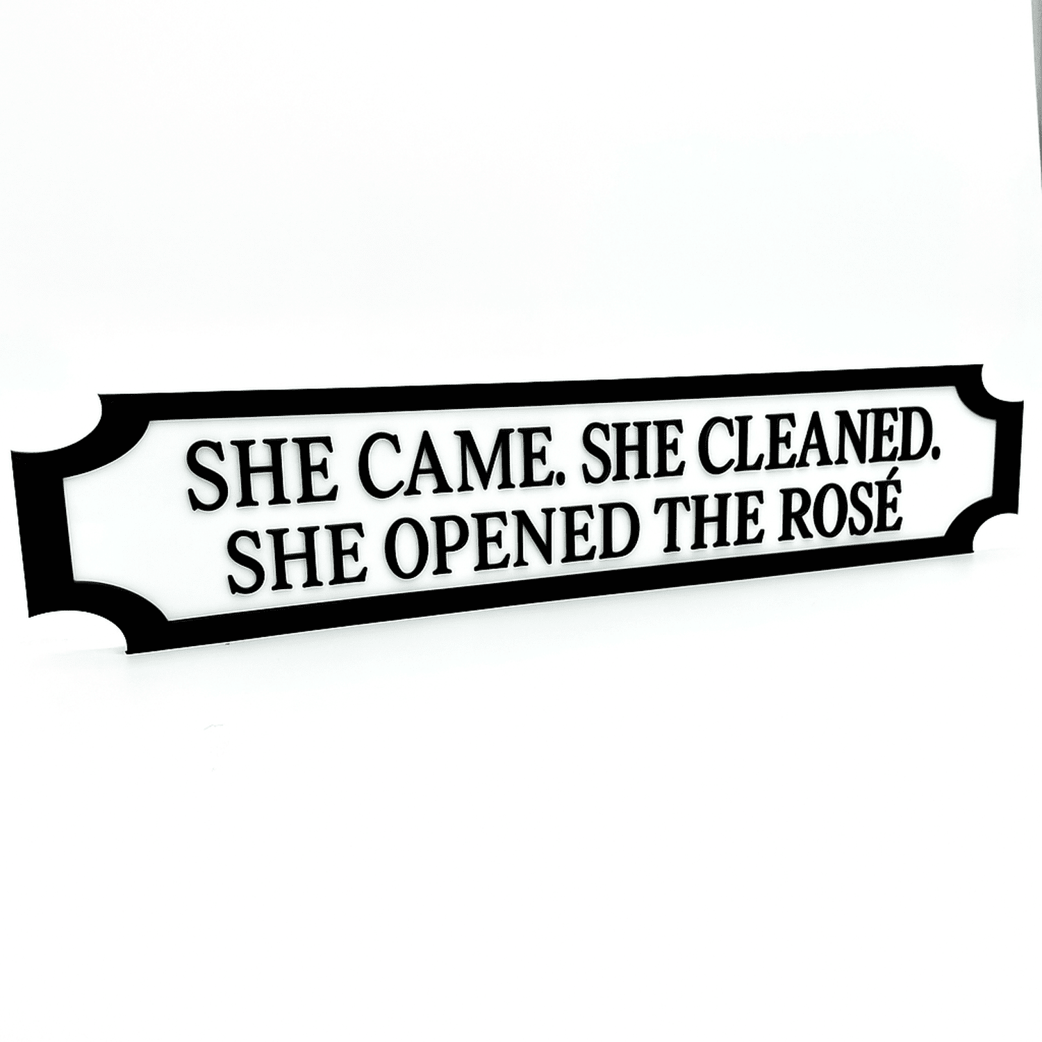 She Came. She Cleaned. She Opened the Rosé – Custom 3D Acrylic Street Sign | Personalised Home & Bar Decor The Crafty Bonobo 1