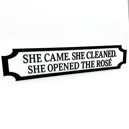 She Came. She Cleaned. She Opened the Rosé – Custom 3D Acrylic Street Sign | Personalised Home & Bar Decor The Crafty Bonobo 1