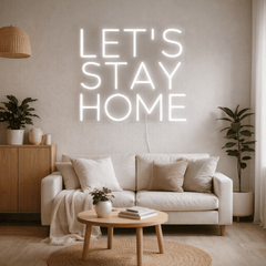 Let's Stay Home Neon Sign The Crafty Bonobo Neon Sign 7
