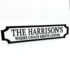 Family Name Sign – Where Chaos Meets Coffee - Custom 3D Acrylic Street Sign | Personalised Family Home Decor