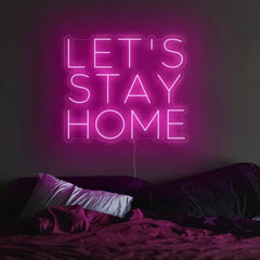 Let's Stay Home Neon Sign The Crafty Bonobo Neon Sign 6