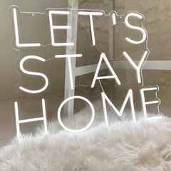 Let's Stay Home Neon Sign