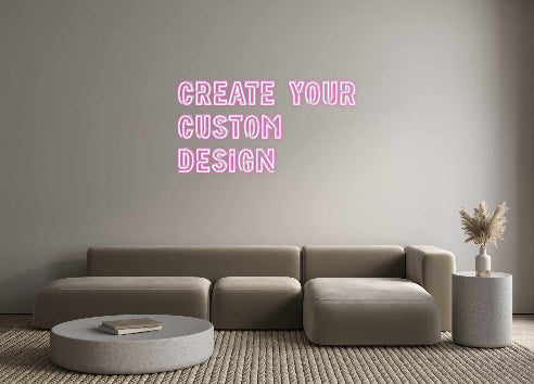 Custom Neon: Create your
...