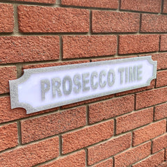 Prosecco Time Acrylic Street Sign – Personalised Bar, Home & Garden Wall Plaque