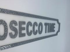Prosecco Time Acrylic Street Sign – Personalised Bar, Home & Garden Wall Plaque