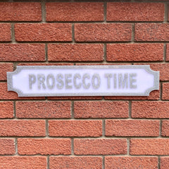 Prosecco Time Acrylic Street Sign – Personalised Bar, Home & Garden Wall Plaque